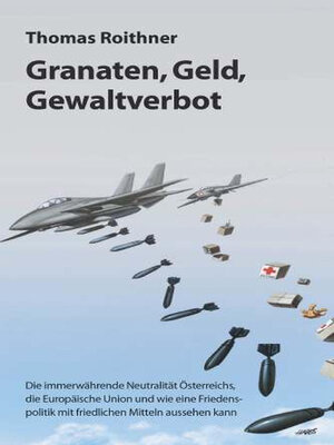 cover image of Granaten, Geld, Gewaltverbot